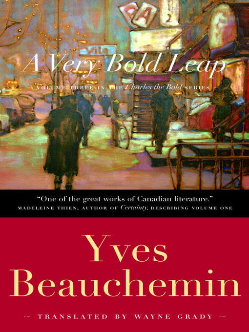 Title details for A Very Bold Leap by Yves Beauchemin - Available